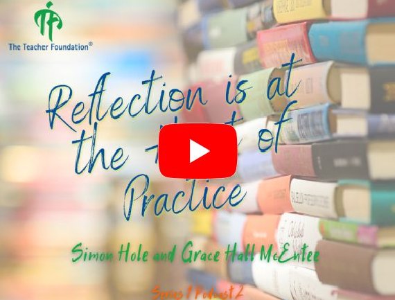 Reflection Is at the Heart of Practice